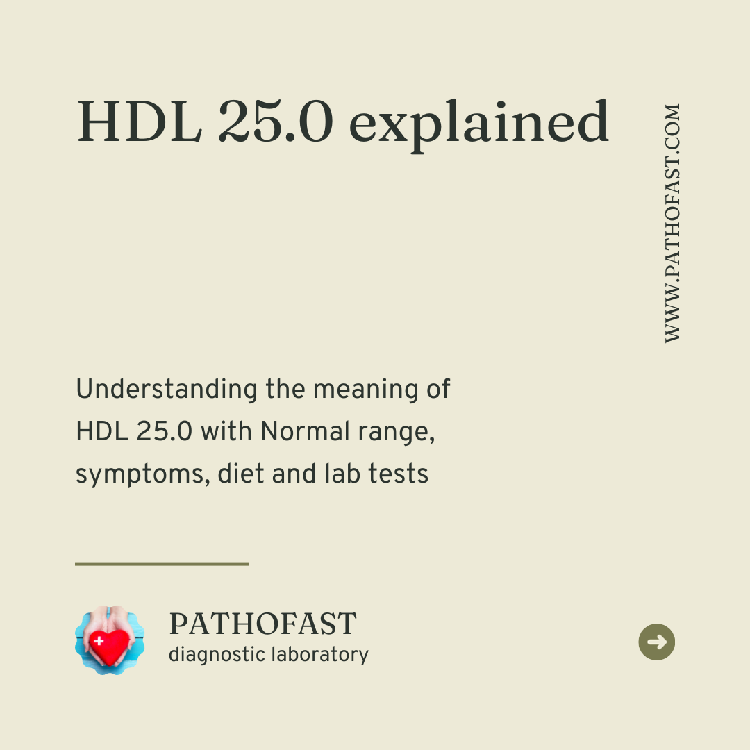 HDL:25 means : diet, symptoms, treatment and lab investigations